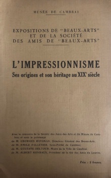 p Musee de b Cambrai b p p 1938 p p L Impressionnisme p p i Ses origines et son heritage au XIXe siecle i p p Exposition de Beaux Arts p p et de la Societe p p des Amis de Beaux Arts p