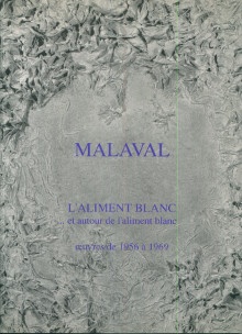 p L Aliment blanc et autour de l aliment blanc oeuvres de 1956 a 1969 p p Lascault Gilbert p