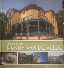 p Sur les pas de p p Henry Van de Velde p p i un periple architectural a travers la Belgique l Allemagne et les Pays Bas i p p Hostens Joseph p