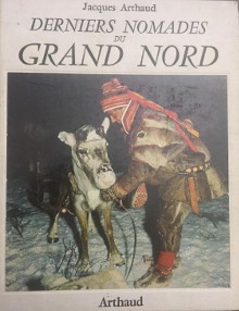 p Derniers nomades du p p Grand Nord p p Arthaud Jacques p