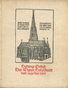 p Der Wiener Holzschnitt in den Jahren von 1490 bie 1550 p p Seine Bedeutung fur die Nordische Kunst p p Gollob Hedwig p