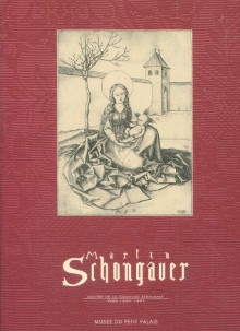  p Martin Schongauer i Maitre de la gravure rhenane i v 1450 1491 p p Renouard de Bussierre Sophie p 