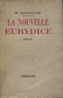 p La Nouvelle Eurydice p p Yourcenar Marguerite p