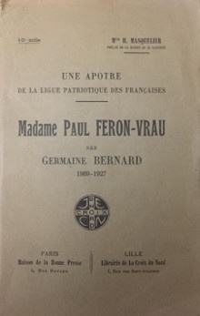  p Madame Paul Feron Vrau p p nee p p Germaine Bernard p p 1869 1927 p p Une apotre de la Ligue patriotique des Francaises p p Masquelier Mgr Henri p 