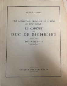  p Une collection francaise de Rubens au XVIIe siecle p p b Le Cabinet b du b Duc b de b Richelieu b p p i decrit par i p p Roger de Piles 1676 1681 p p Teyssedre Bernard p 