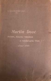 p Martin Doue p p Peintre Graveur heraldiste p p et Genealogiste lillois p p 1572 1638 p p Quarre Reybourbon L p