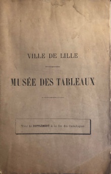 p Catalogue des Tableaux du p p Musee de b Lille b p p 1875 p p i precede d une notice historique i p p i par i p p b Ed Reynart b p