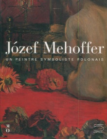  p Jozef Mehoffer 1869 1946 un peintre symboliste polonais p p Zenczak Anna et Deryng Xavier p 