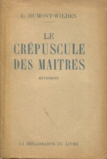 p Le crepuscule des maitres i revisions i p p Dumont Wilden Louis p
