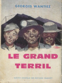 p Le grand terril p p Wantiez Georges p