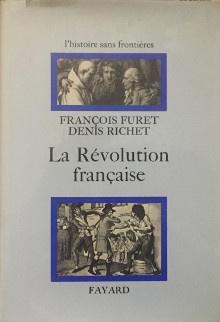  p La Revolution francaise p p Furet Francois Richet Denis p 