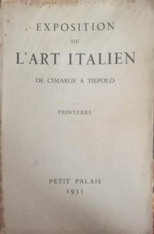  p Exposition de l art italien p p i De Cimabue a Tiepolo i Peintures p p Valery Paul pref p 