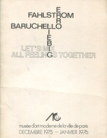 p Erro Fahlstrom Baruchello Liebig p p Let s Mix All Feelings Together p p Page Suzanne pref p