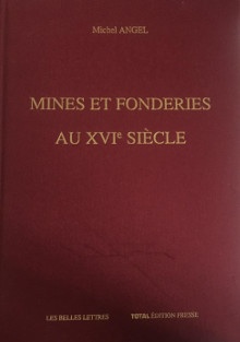 p Mines et Fonderies p p au XVIe siecle p p d apres p p le i De re metallica i p p d Agricola p p Angel Michel p