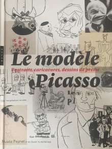 p Le modele Picasso p p i Portraits caricatures dessins de presse i p p Delorme Marie Noelle dir p