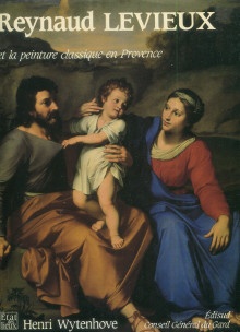 p Reynaud Levieux et la peinture classique en Provence Nimes 1613 Rome 1699 p p Wytenhove Henri p