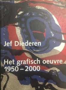 p Jef Diederen p p Het grafisch oeuvre 1950 2000 p p Janssen Roland i et al i p