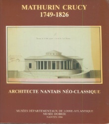 p Mathurin Crucy 1749 1826 Architecte nantais neo classique p p Cosneau Claude p