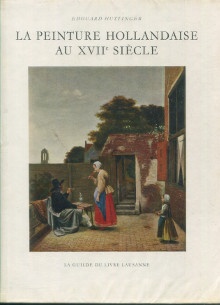 p La peinture hollandaise au XVIIe siecle p p Huttinger Edouard p