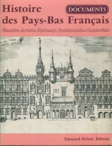 Histoire des Pays Bas francais Documents br Flandre Artois Hainaut Boulonnais Cambresis 1vol Trenard Louis dir 