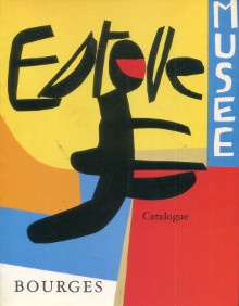 p Collection du musee Esteve Donation de Monique et Maurice Esteve a la Ville de Bourges Catalogue p p Prudhomme Esteve Monique p