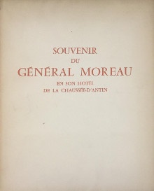 p Souvenir du general Moreau p p en son hotel de la Chaussee d Antin p p Saint Girons Simone p