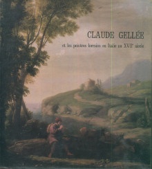  p Claude Gellee et les peintres lorrains en Italie au XVIIe siecle p p Thuillier Jacques p 