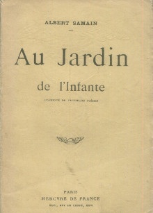 p Au Jardin de l Infante i augmente de plusieurs poemes i p p Samain Albert p
