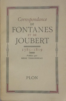  p Correspondance de Fontanes et de Joubert p p 1785 1819 p p Tessonneau Remy edit p 