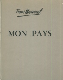 p Mon Pays Cent bois graves p p Masereel Frans p