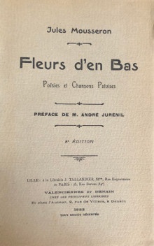 p Fleurs d en bas p p i Poesies et Chansons Patoises i br p p Mousseron Jules p