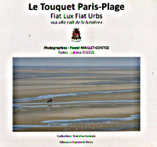 Le Touquet Paris Plage Fiat Lux Fiat Urbs Juliane Delsol et Pascal Maillet Contoz