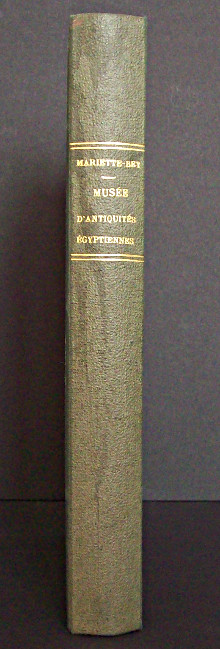 Notices des principaux monuments exposes dans les galeries provisoires du musee d Antiquites egyptiennes de S A le Vice Roi a Boulaq Mariette Bey Auguste