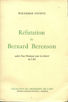 Refutation de Bernard Berenson em suivi d un plaidoyer pour la liberte de l art em George Waldemar