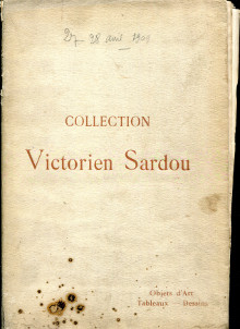 Collection Victorien Sardou Objets d art Tableaux Dessins 1909 Gaston Lenotre et Georges Cain preface 