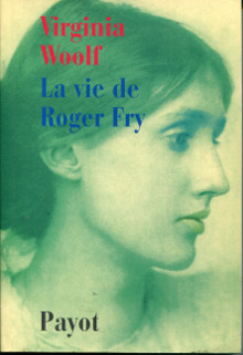 La vie de Roger Fry Woolf Virginia