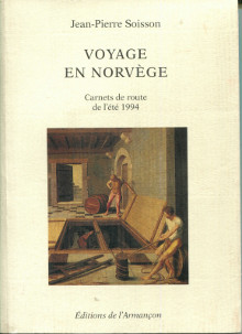 Voyage en Norvege carnets de route de l ete 1994 Soisson Jean Pierre
