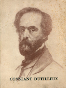 Constant Dutilleux 1807 1865 Commemoration du centenaire de la mort de l artiste Oursel Herve conservateur du musee d Arras