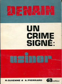 Denain Un crime signe Usinor Guienne Raymond et Pierrard Andre