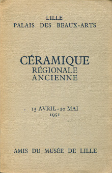 Ceramique regionale ancienne Lille Palais des Beaux Arts Collectif