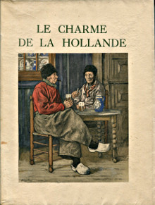 Le charme de la Hollande Gauchez Maurice