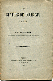 Les statues de Louis XIV a Caen Longuemare P de